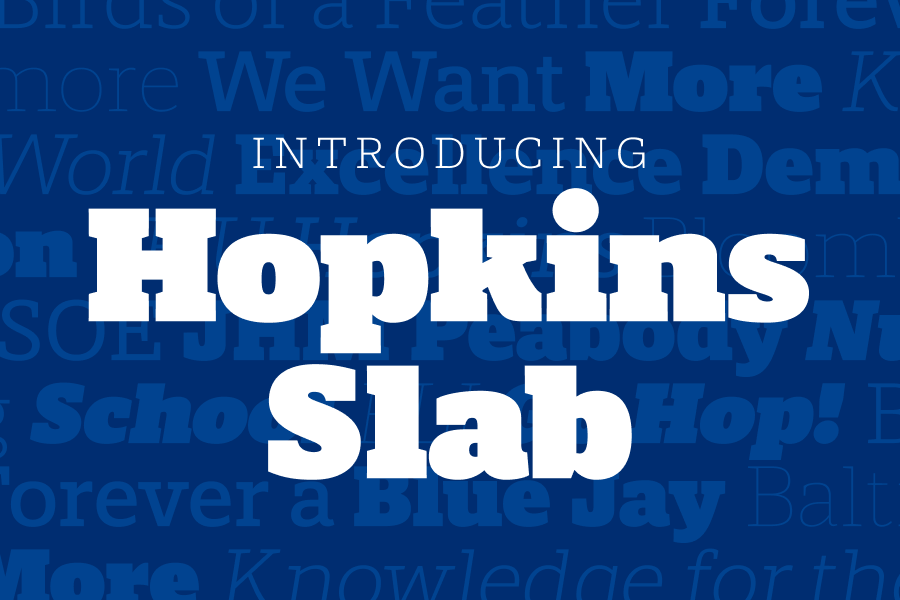 Introducing our Proprietary Typeface: Hopkins Slab